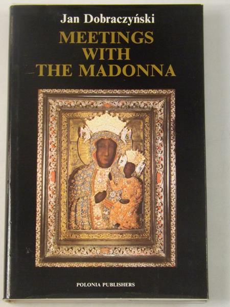 Dobraczyński Jan - Meetings with the Madonna