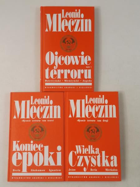 Mleczin Leonid - Ojcowie terroru / Wielka Czystka / Koniec epoki