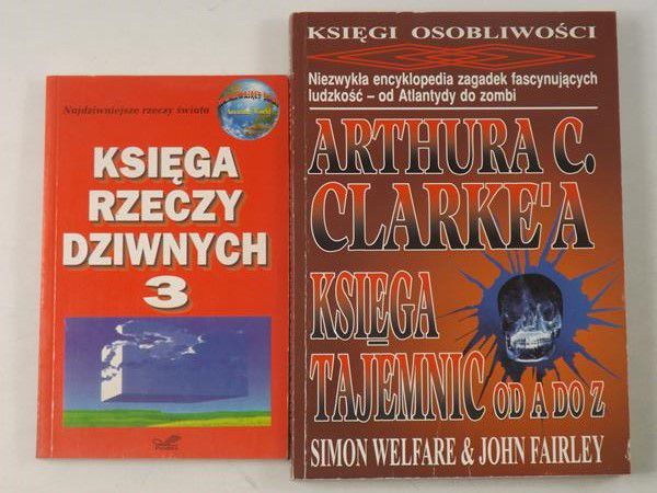 Księga rzeczy dziwnych / Księga osobowości Artura C. Clarke'a. Księga tajemnic od A do Z