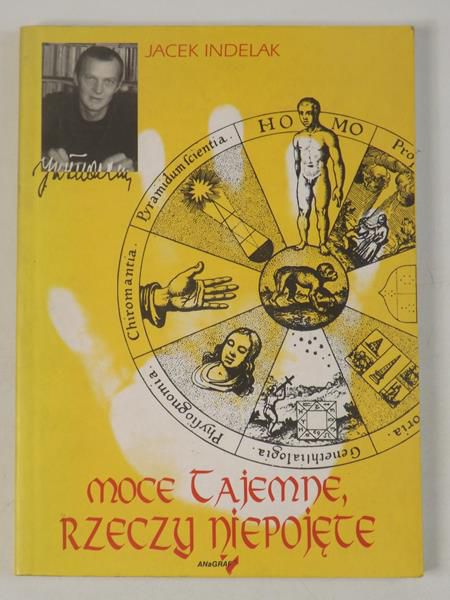 Indelak Jacek - Moce tajemne, rzeczy niepojęte