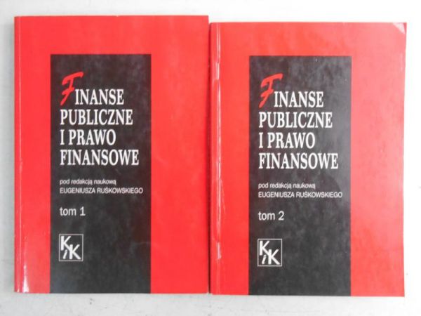 Ruśkowski Eugeniusz (red.) - Finanse publiczne i prawo finansowe, Tom I-II