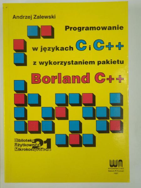 Programowanie w językach C i C++ z wykorzystaniem pakietu Borkand C++