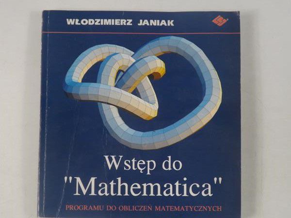 Janiak Włodzimierz - Wstęp do "Mathematica"