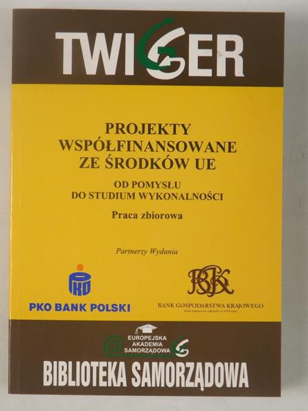 Praca zbiorowa - Projekty współfinansowane ze środków UE. Od pomysłu do studium wykonalności