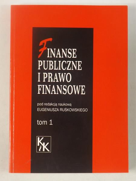 Ruśkowski Eugeniusz (red.) - Finanse publiczne i prawo finansowe