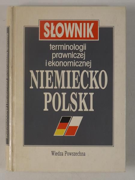 Słownik terminologii prawniczej i ekonomicznej , niemiecko-polski