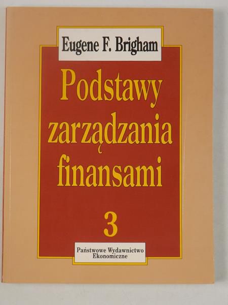 Brigham Eugene F. - Podstawy zarządzania finansami, cz. 3