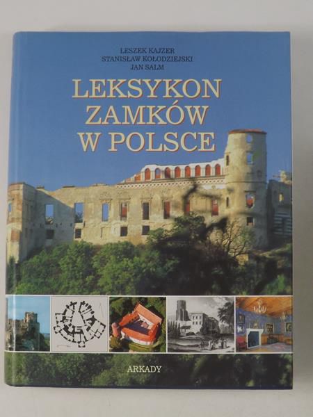 Kajzer Leszek, Kołodziejski Stanisław,   - Leksykon zamków w Polsce