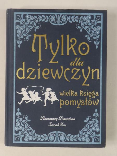 Davidson Rosemary - Tylko dla dziewczyn. Wielka księga pomysłów