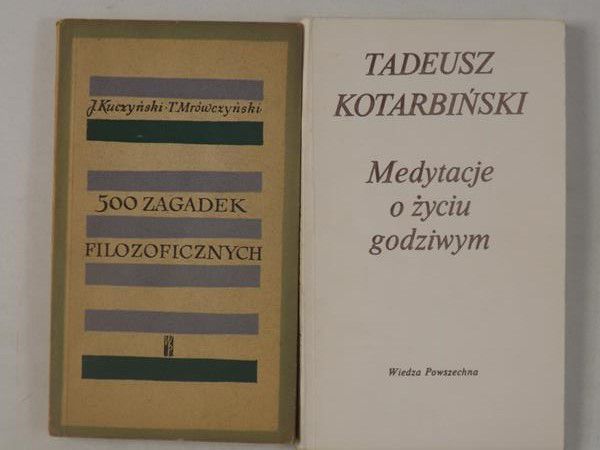 Kuczyński J. / Kotarbiński Tadeusz - 500 zagadnień filozoficznych / Medytacje o życiu godziwym