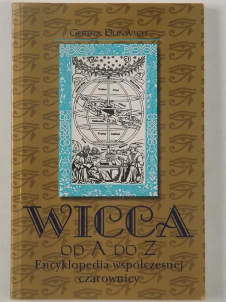 Dunwich Gerina -  Wicca od A do Z. Encyklopedia współczesnej czarownicy