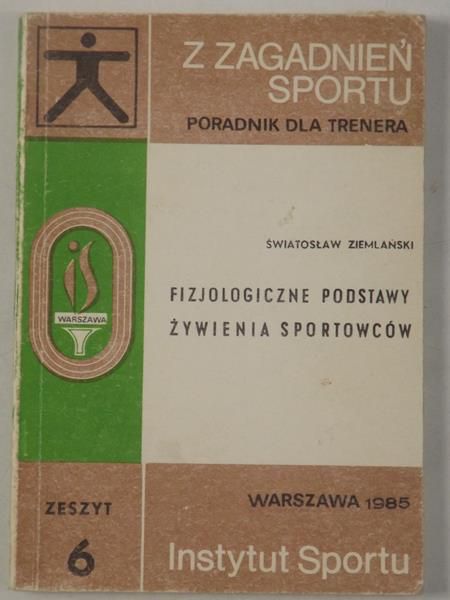 Fizjologiczne podstawy żywienia sportowców, zeszyt VI