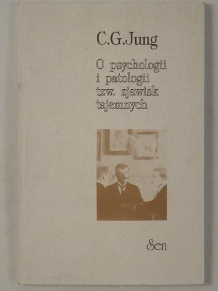 Jung C.G. - O psychologii i patologii tzw. Zjawisk tajemnych