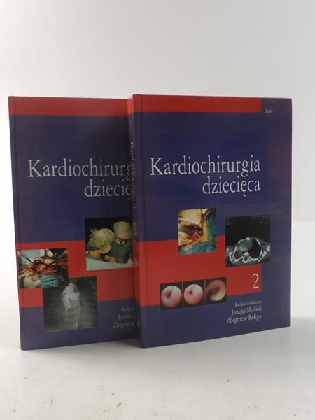 Skalski J.,    - Kardiochirurgia dziecięca, tom I-II. (Komplet)