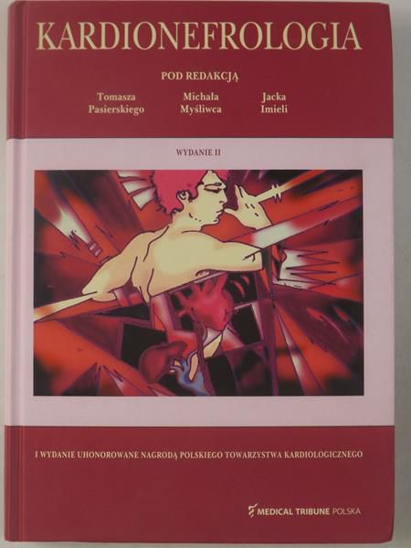 Pasierski T., Myśliwiec M.,    - Kardionefrologia. Wydanie II