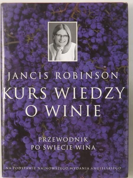 Kurs wiedzy o winie. Przewodnik po świecie wina
