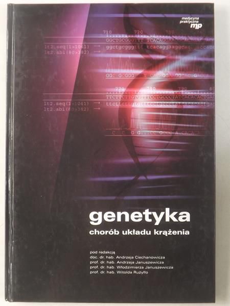 Ciechanowicz A., Januszewicz A. (red.) - Genetyka chorób układu krążenia