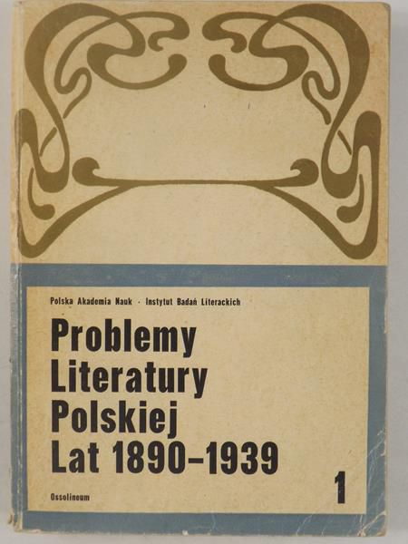 Kirchner Hanna (red.) - Problemy literatury polskiej lat 1890-1939