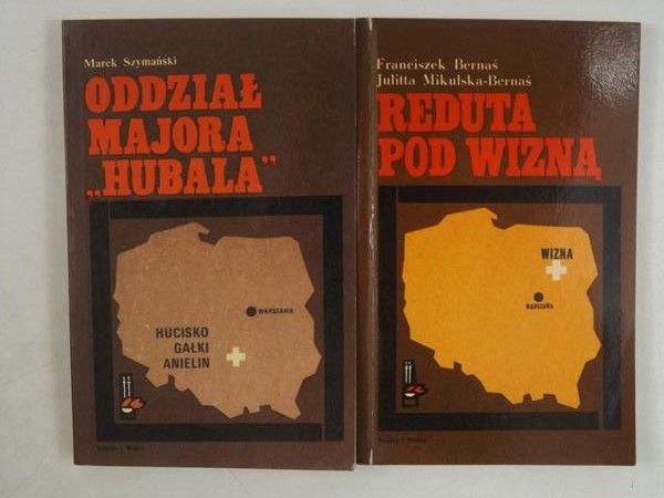 Szymański Marek  Bernaś Franciszek, Mikulska-Bernaś Julita - Oddział majora "Hubala"  Reduta pod Wizną
