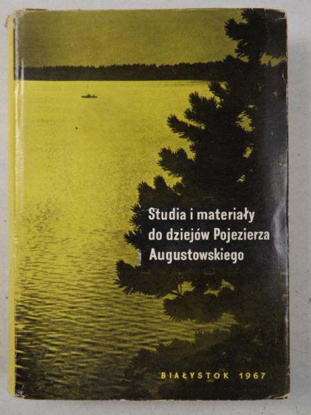 Studia i materiały do dziejów Pojezierza Augustowskiego