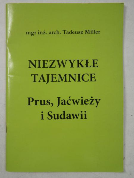 Niezwykłe tajemnice Prus, Jaćwieży i Sudawii