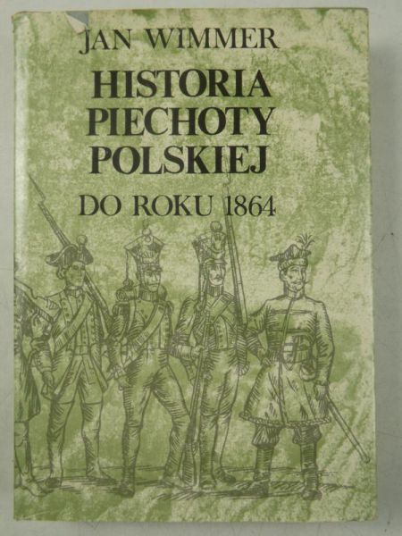 Historia piechoty polskiej do roku 1864