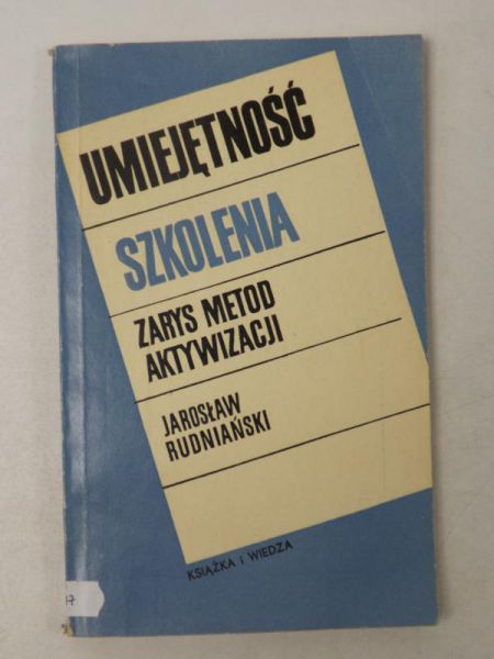 Umiejętność szkolenia. Zarys metod aktywizacji