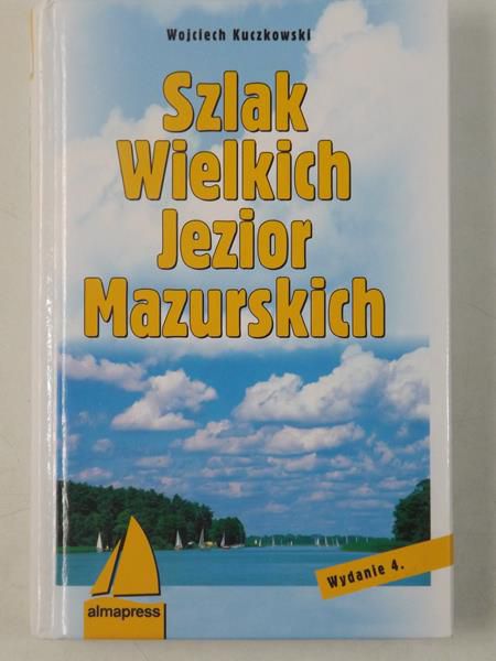 Kuczkowski Wojciech - Szlak Wielkich Jezior Mazurskich