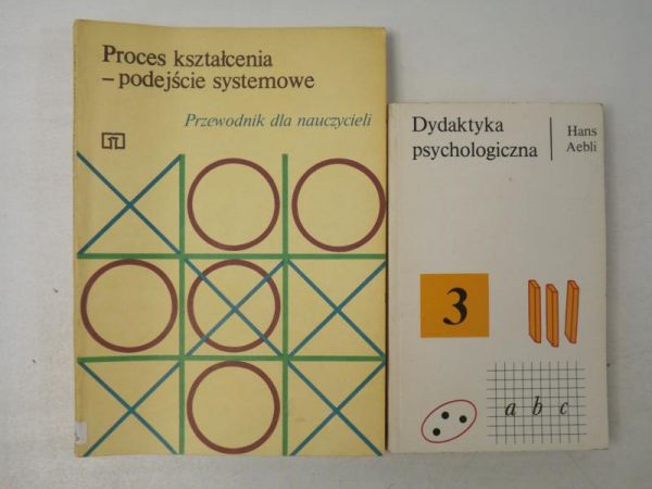 Aebli Hans / Szymański Mirosław S. (tł.) - Dydaktyka psychologiczna / Proces kształcenia - podejście systemowe