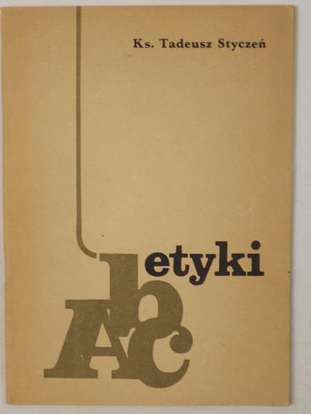 Styczeń Tadeusz - ABC etyki