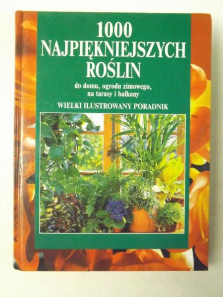 1000 najpiękniejszych roślin