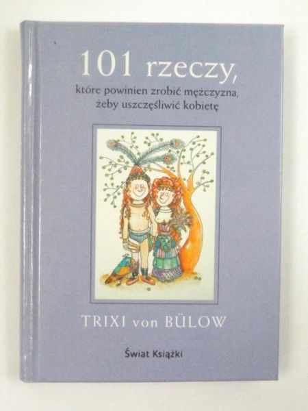 101 rzeczy, które powinien zrobić mężczyzna, żeby uszczęśliwić kobietę