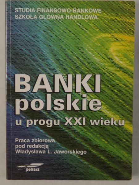 Banki polskie u progu XXI wieku