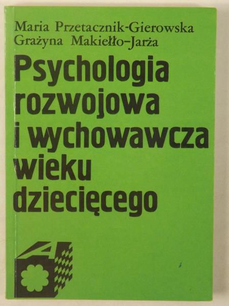 Psychologia rozwojowa i wychowawcza wieku dziecięcego