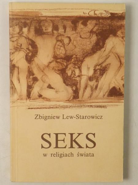 Lew-Starowicz Zbigniew - Seks w religiach świata