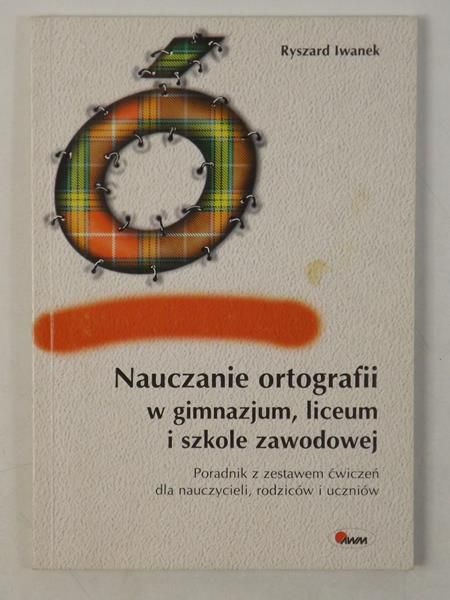 Nauczanie ortografii w gimnazjum, liceum i szkole zawodowej