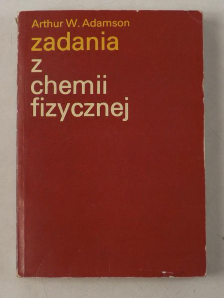 Adamson Arthur W. - Zadania z chemii fizycznej