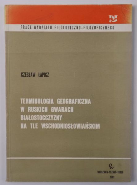 Terminologia geograficzna w ruskich gwarach Białostocczyzny na tle wschodniosłowiańskim