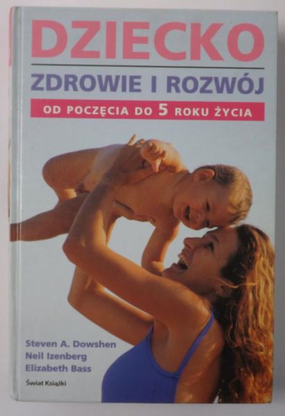 Dziecko: zdrowie i rozwój od poczęcia do 5 roku życia