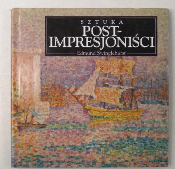 Swinglehurst Edmund - Sztuka. Postimpresjoniści