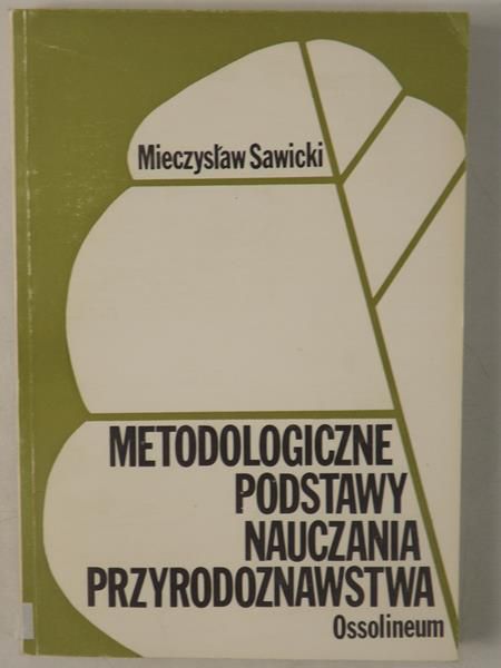Metodologiczne podstawy nauczania przyrodoznawstwa