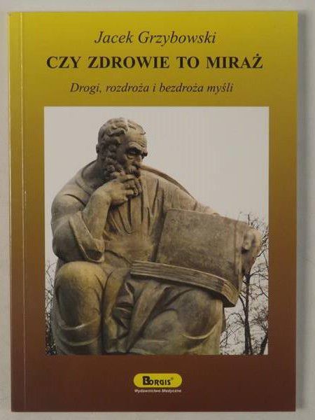 Czy zdrowie to miraż