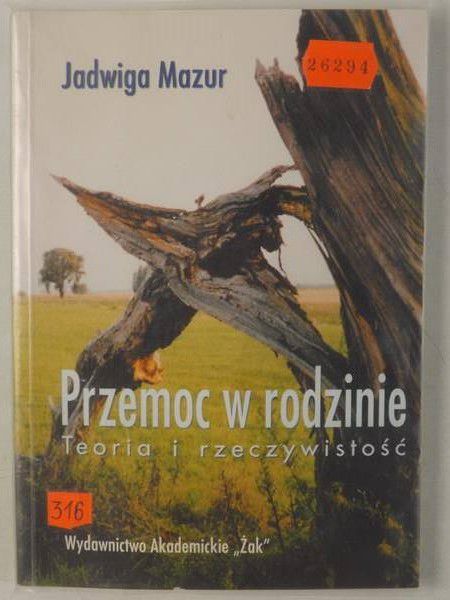 Mazur Jadwiga - Przemoc w rodzinie. Teoria i rzeczywistość