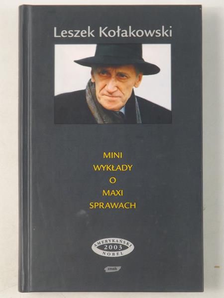 Kołakowski Leszek  - Mini wykłady o maxi sprawach