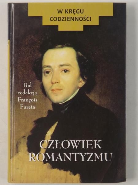 Furet Francois (red.) - Człowiek Romantyzmu