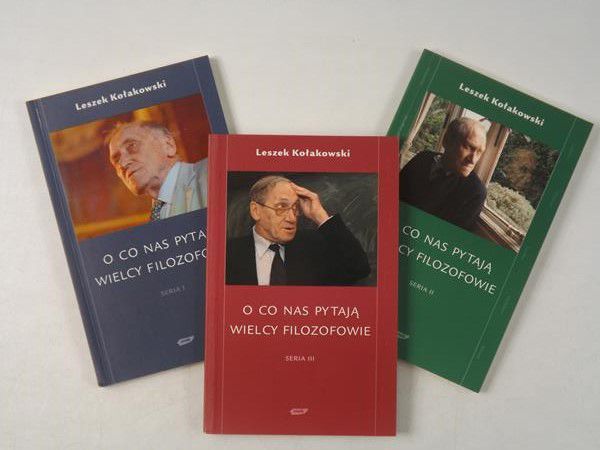 Kołakowski Leszek - O co nas pytają wielcy filozofowie, Seria I-III