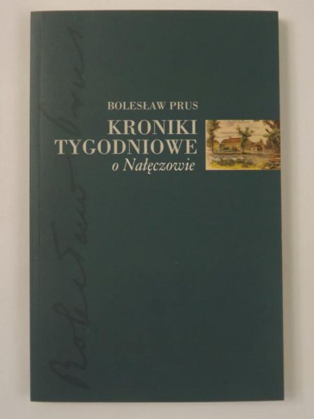 Prus Bolesław - Kroniki tygodniowe o Nałęczowie