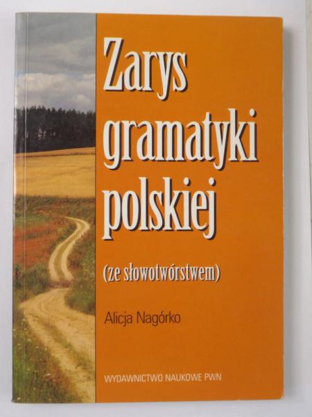 Nagórko Alicja - Zarys gramatyki polskiej
