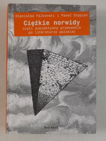 Ciężkie norwidy czyli subiektywny przewodnik po literaturze polskiej