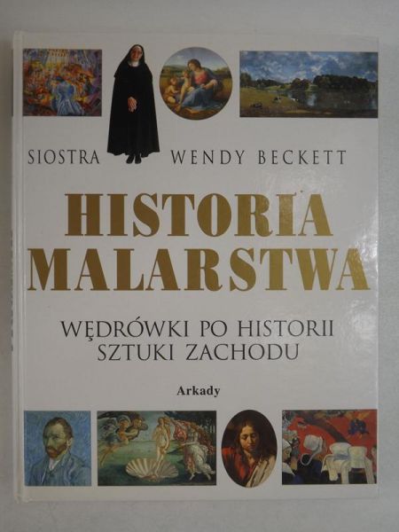 Historia malarstwa: wędrówki po historii sztuki Zachodu